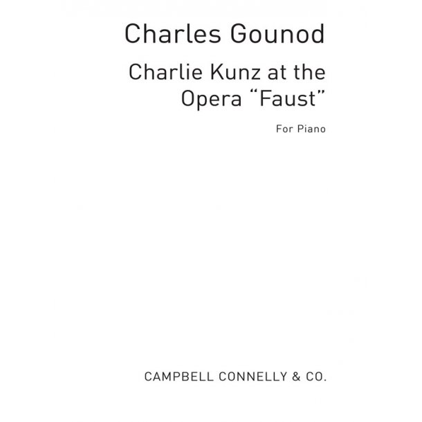 Kunz, C Charlie Kunz At The Opera 'faust' Pf