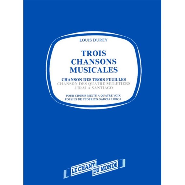 Louis Durey: Chanson Des Trois Feuilles