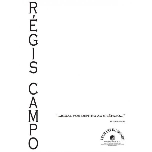 R&eacute;gis Campo: Igual Por Dentro Ao Sil&ecirc;ncio