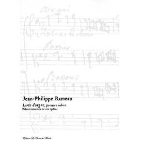 Jean-Philippe Rameau: Livre D'Orgue, Premier Cahier
