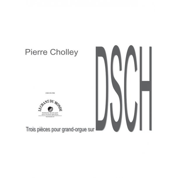 Pierre Cholley: Trois Pi&egrave;ces sur DSCH - pour Grand-Orgue