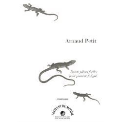 Arnaud Petit: Douze Pi&egrave;ces Faciles Pour Pianiste Fatigu&eacute;