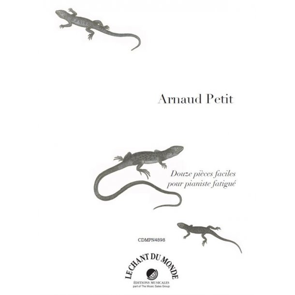 Arnaud Petit: Douze Pi&egrave;ces Faciles Pour Pianiste Fatigu&eacute;