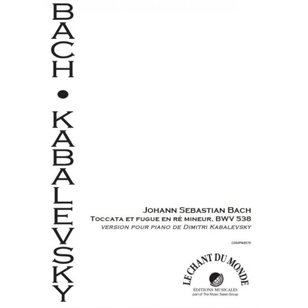 Dimitri Kabalevsky: Toccata Et Fugue En R&eacute; Mineur BWV 538 De J.S Bach