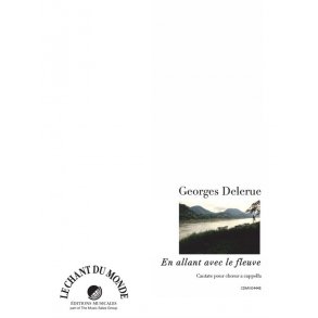 Georges Delerue: En Allant Avec Le Fleuve