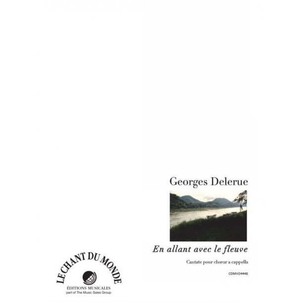 Georges Delerue: En Allant Avec Le Fleuve
