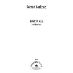 Ramon Lazkano: Infantia Mea
