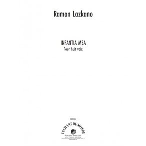 Ramon Lazkano: Infantia Mea