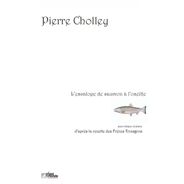 Pierre Cholley: L'Escalope de Saumon &agrave; l'Oseille