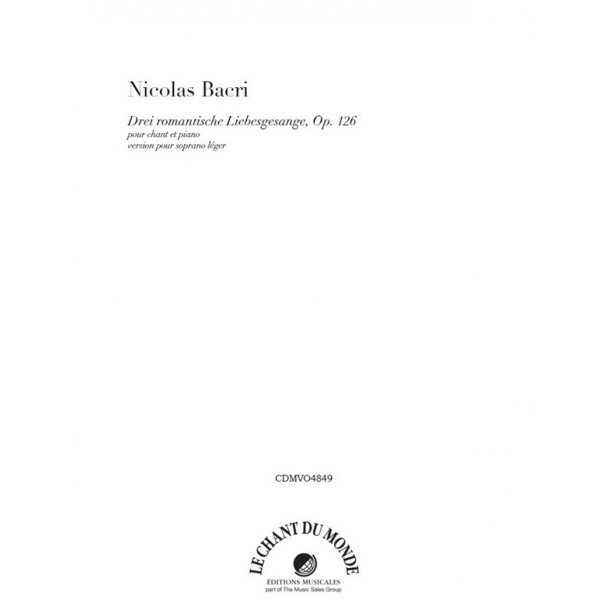 Nicolas Bacri: Drei Romantische Liebesgesange (Soprano)