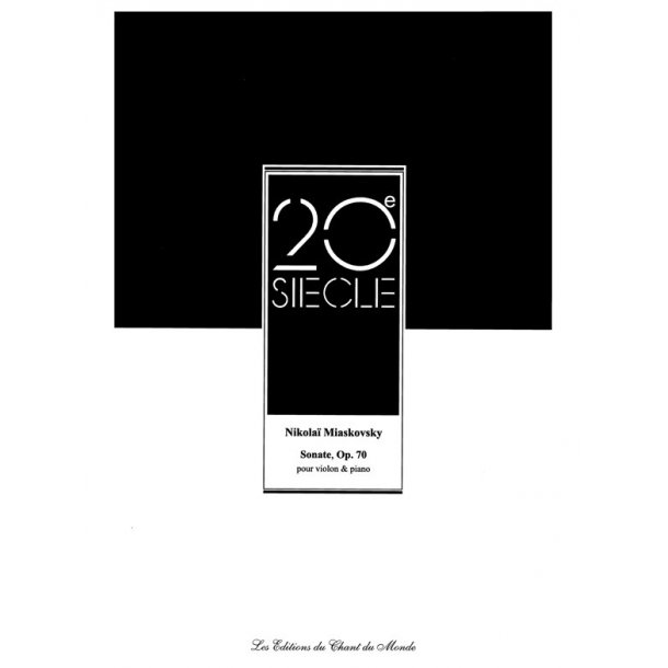 Nikola&iuml; Miaskovsky: Sonate Pour Violon Et Piano, Op.70