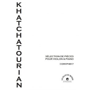 Aram Khatchatourian: Sélection De Pièces Pour Violon Et Piano