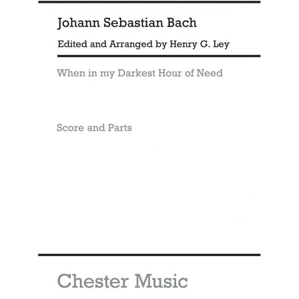 Bach, Js When In The Darkest Hour Of Need Score And Parts