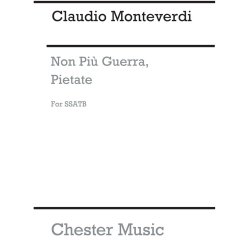 Monteverdi, C Non Piu Guerra, Pietate Ssatb