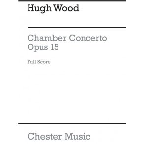 Hugh Wood: Chamber Concerto Op.15 (Full Score)