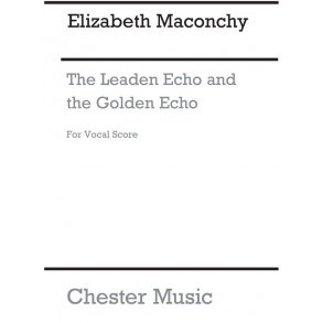 Elizabeth Maconchy: The Leaden Echo And Golden Echo (Vocal Score)