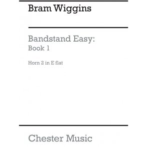 B. Wiggins: Bandstand Easy Book 1 (Concert Band Horn 2 In Eb)