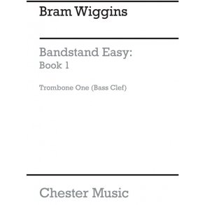 B. Wiggins: Bandstand Easy Book 1 (Concert Band Trombone 1 In Bass Clef)