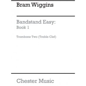 B. Wiggins: Bandstand Easy Book 1 (Concert Band Trombone 2)