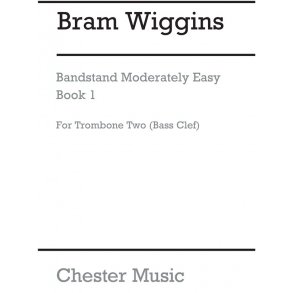 Bram Wiggins: Bandstand Moderately Easy Book 1 (Concert Band Trombone 2 - Bass Clef)