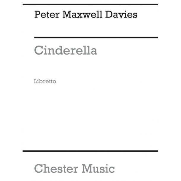 Peter Maxwell Davies: Cinderella (Libretto)