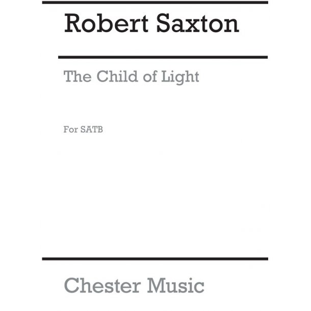 Robert Saxton: The Child Of Light