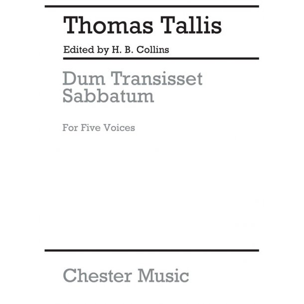 Thomas Tallis: Dum Transisset Sabbatum (SATTB)