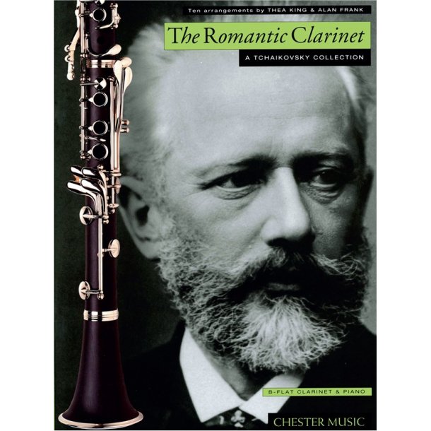 The Romantic Clarinet: A Tchaikovsky Collection