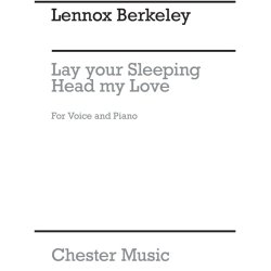 Lennox Berkeley: Lay Your Sleeping Head My Love