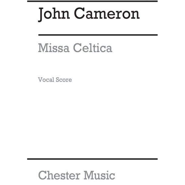 Cameron: Missa Celtica (Vocal Score)
