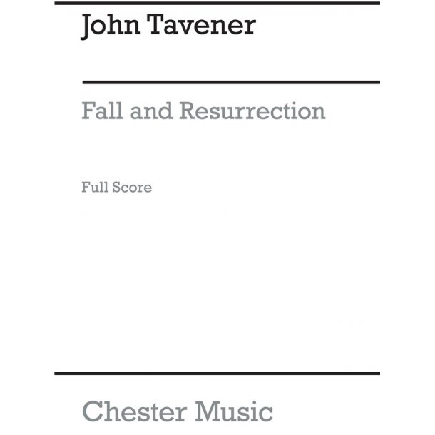 John Tavener: Fall And Resurrection
