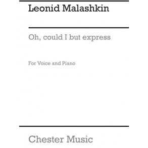 Malashkin: Oh Could I But Express In Song (Low Voice)