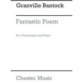 Bantock: Fantastic Poem for Cello with Piano Accompaniment
