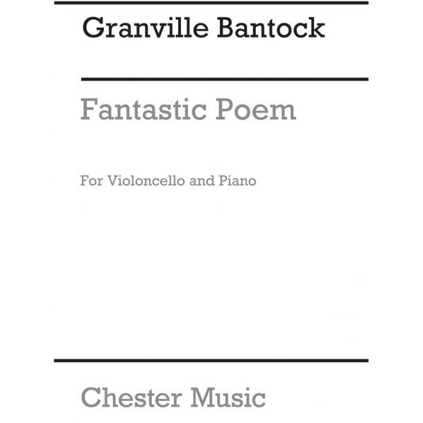 Bantock: Fantastic Poem for Cello with Piano Accompaniment