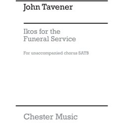 Tavener: Ikos For The Funeral Service for unaccompanied SATB Chorus