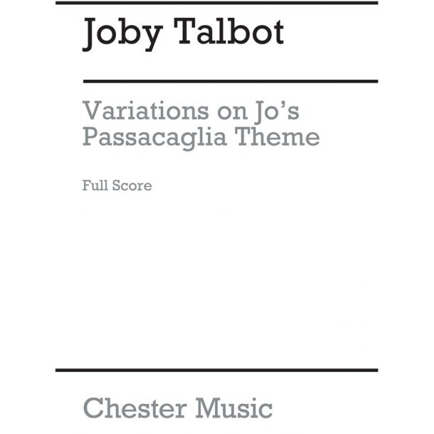 Joby Talbot: Variations On Jo's Passacaglia Theme for Organ