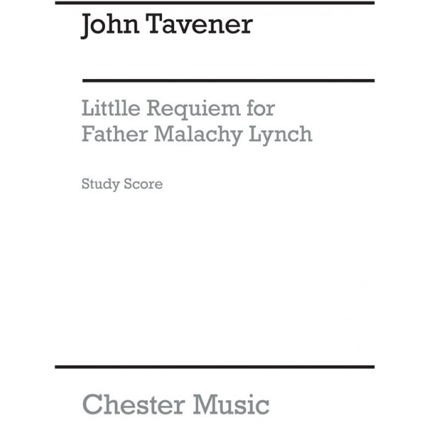 John Tavener: Little Requiem For Father Malachy Lynch (Study Score)