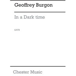 Burgon: In A Dark Time for SATB Chorus