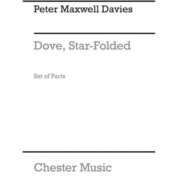Maxwell Davies: Dove, Star-Folded (Parts)