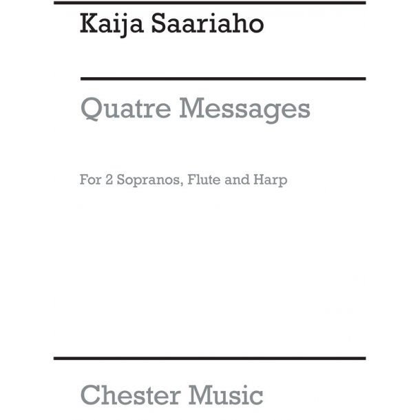 Saariaho Quatre Messages For 2 Sopranos, Alto Flute And Harp Sc/Parts