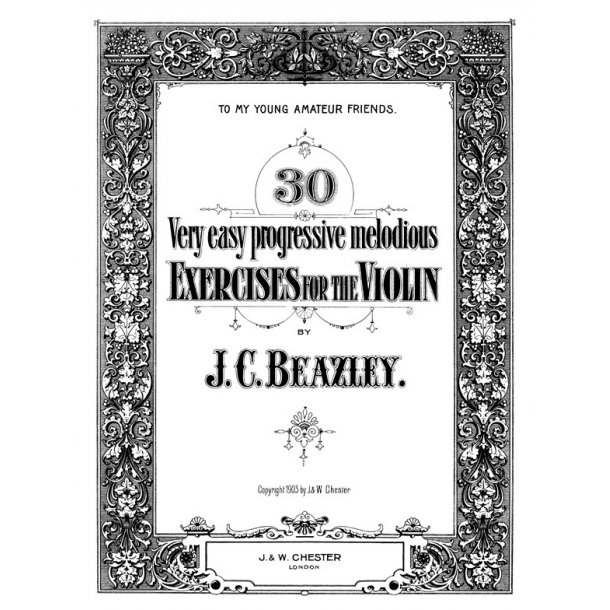 Beazley, Jc 30 Very Easy Progressive Melodious Exercises For Violin