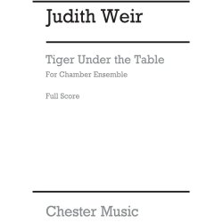 Judith Weir: Tiger Under The Table