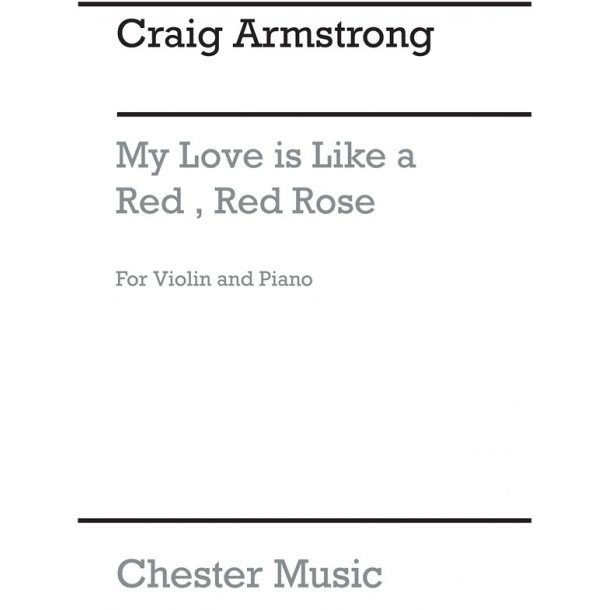 Craig Armstrong: My Love Is Like A Red, Red Rose (Violin/Piano)