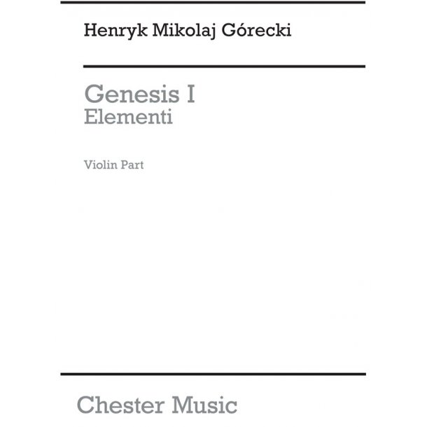 Henryk Gorecki: Genesis 1 - Elementi (Set Of Parts)