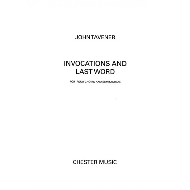 Tavener, J Invocations And Last Word 4 Choirs