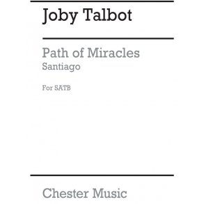 Joby Talbot: Path Of Miracles - Santiago