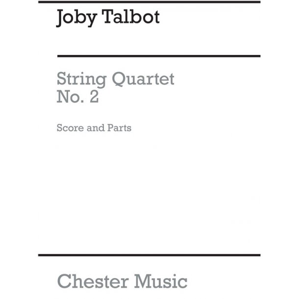 Joby Talbot: String Quartet No.2 (Score/Parts)