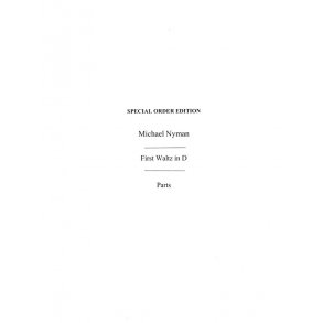Michael Nyman: First Waltz In D (Parts)