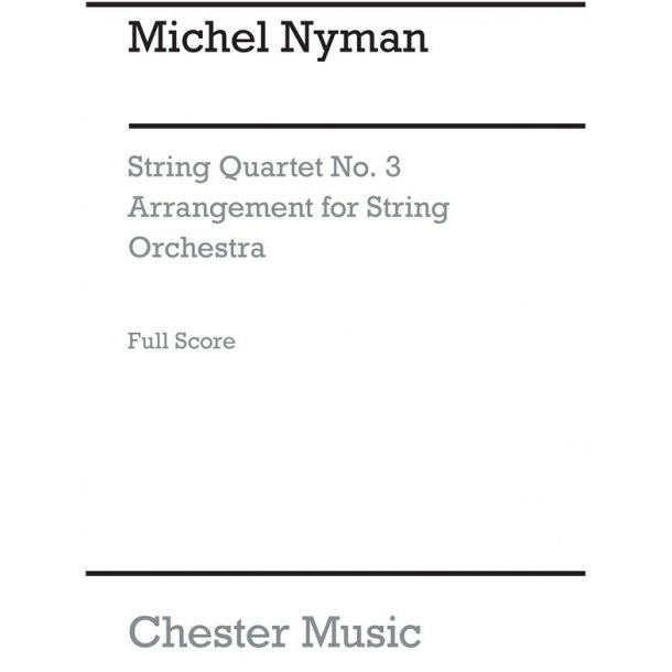 Michael Nyman: String Quartet No.3 Score (Arranged For String Orchestra)