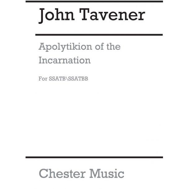 John Tavener: Apolytikion Of The Incarnation